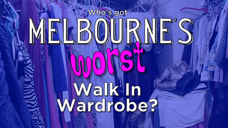 melbournes worse walk in wardrobe